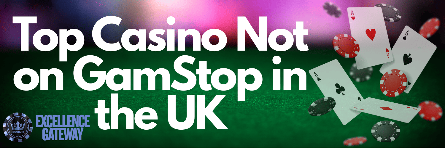 Exploring Casinos Not on Gamstop UK A Guide for Players 629267797